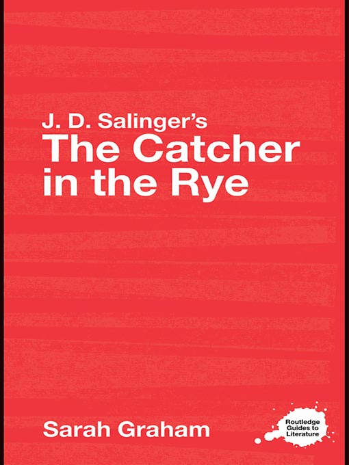 Title details for J.D. Salinger's The Catcher in the Rye by Sarah Graham - Available
